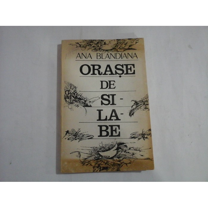     ORASE  DE  SILABE  -  ANA  BLANDIANA
